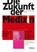 Die Zukunft der Medizin, Klas Mildenstein - Paperback - 9783838205199