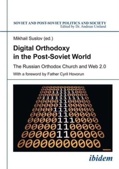 Digital Orthodoxy in the Post-Soviet World - The Russian Orthodox Church and Web 2.0, Mikhail Suslov - Paperback - 9783838208817