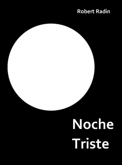 Noche Triste - A Memoir of Anorexia, Robert Radin - Paperback - 9783838209036