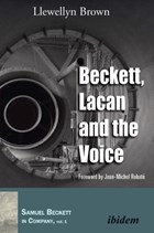 Beckett, Lacan and the Voice. | Llewellyn Brown | 