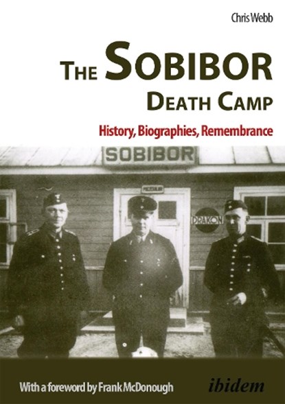 The Sobibor Death Camp, Chris Webb - Paperback - 9783838209661