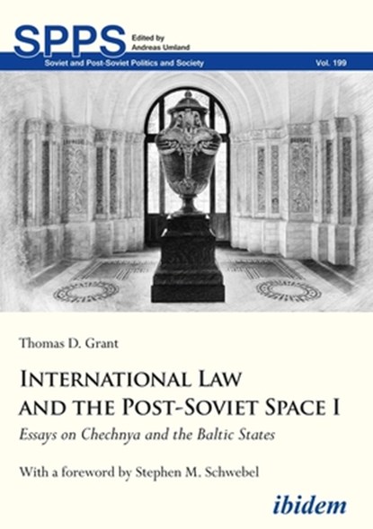 International Law and the Post-Soviet Space I, Thomas D Grant - Gebonden - 9783838213019