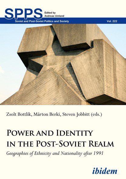 Power and Identity in the Post-Soviet Realm - Geographies of Ethnicity and Nationality After 1991, Steven Jobbitt ; Zsolt Bottlik ; Marton Berki - Paperback - 9783838213996