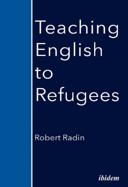 Teaching English to Refugees, Robert Radin - Paperback - 9783838215020