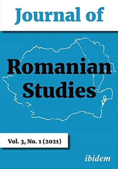 Journal of Romanian Studies – Volume 3, No. 1 (2021), Peter Gross ; Iuliu Ratiu ; Claudia Lonkin - Paperback - 9783838215693