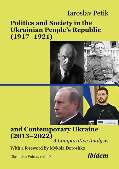 Politics and Society in the Ukrainian People's Republic (1917-1921) and Contemporary Ukraine (2013-2022), Iaroslav Petik - Paperback - 9783838218175
