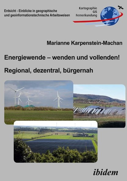 Energiewende - wenden und vollenden! Regional, dezentral, bürgernah, Marianne Karpenstein-Machan - Paperback - 9783838218854