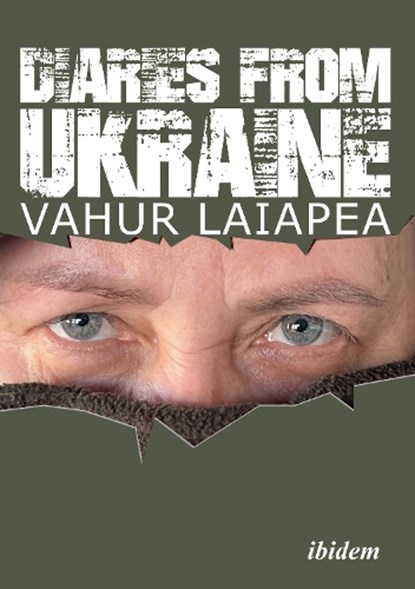 Diaries from Ukraine, Vahur Laiapea - Paperback - 9783838219776