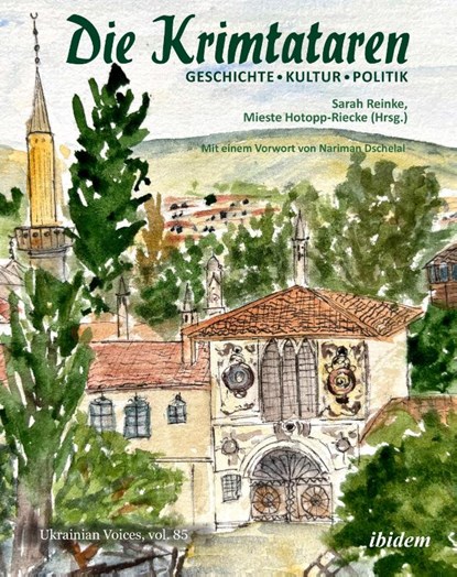 Die Krimtataren, Gesellschaft für bedrohte Völker ; Tatarica- und Turkestan-Studien Institut für Caucasica- ; Mieste Hotopp-Riecke - Gebonden - 9783838219868