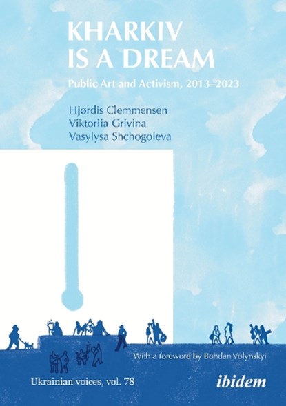 Kharkiv Is a Dream, Hjørdis Clemmensen ; Viktoriia Grivina ; Vasylysa Shchogoleva - Paperback - 9783838220055