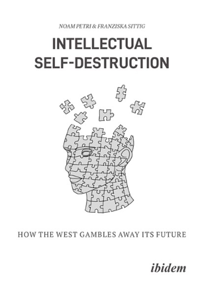 Intellectual Self-Destruction, Franziska Sittig ; Noam Petri - Paperback - 9783838220284