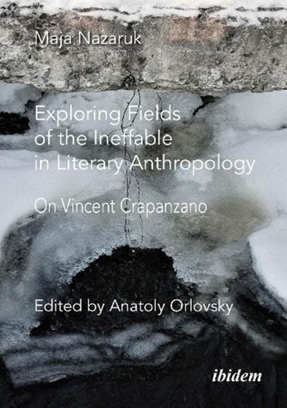 Exploring Fields of the Ineffable in Literary Anthropology, Maja Nazaruk - Paperback - 9783838220505