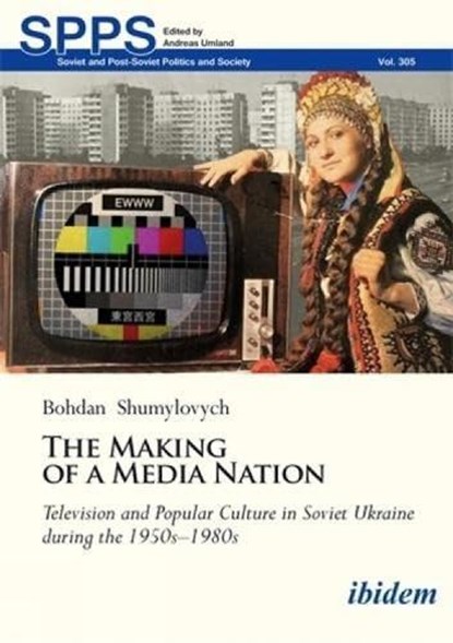 The Making of a Media Nation, Bohdan Shumylovych - Paperback - 9783838220680