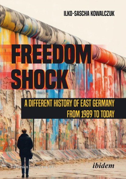 Freedom Shock, Dr. Ilko-Sascha Kowalczuk - Paperback - 9783838220697
