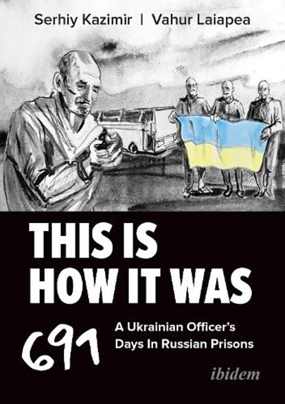 This Is How It Was, Vahur Laiapea ; Serhiy Kazimir - Paperback - 9783838220772