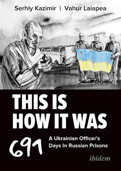 This Is How It Was, Vahur Laiapea ; Serhiy Kazimir - Paperback - 9783838220772