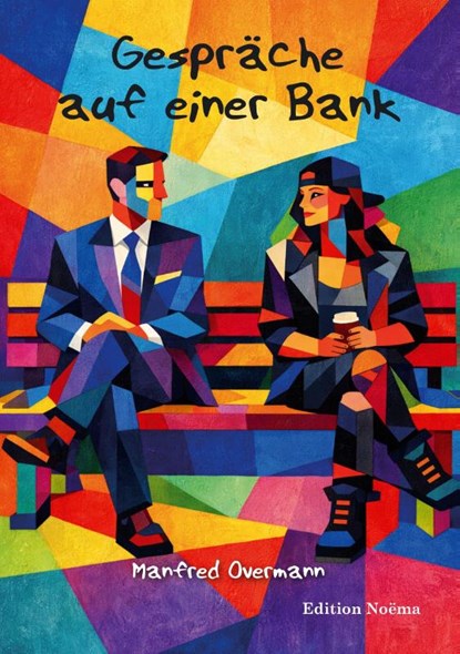 Gespräche auf einer Bank, Manfred Overmann - Paperback - 9783838220987