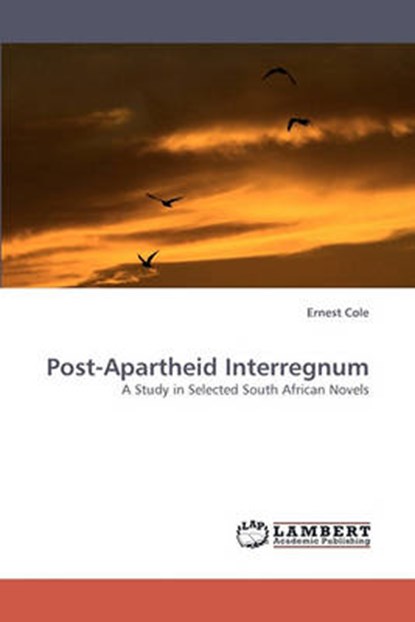 Post-Apartheid Interregnum, Cole, Ernest - Paperback - 9783838336879