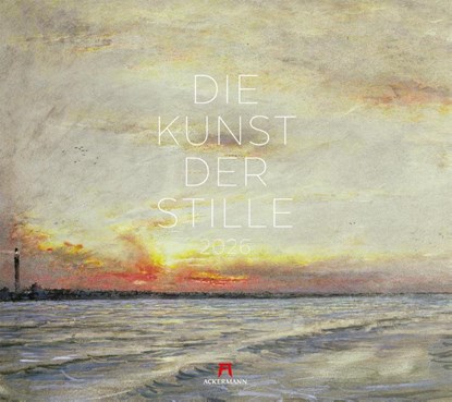 Die Kunst der Stille Kalender 2026, Ackermann Kunstverlag GmbH - Paperback - 9783838426686