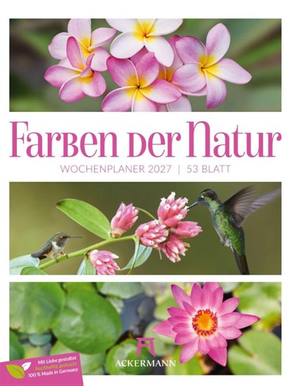Farben der Natur Wochenplaner Kalender 2027, Ackermann Kunstverlag GmbH - Paperback - 9783838427942