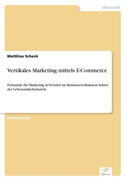 Vertikales Marketing mittels E-Commerce, Matthias Schenk - Paperback - 9783838627052