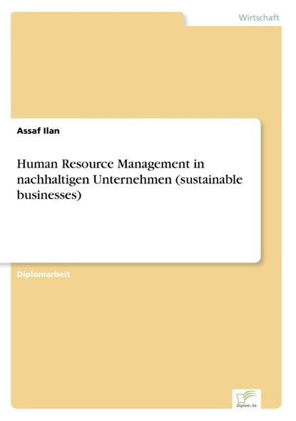 Human Resource Management in nachhaltigen Unternehmen (sustainable businesses), Assaf Ilan - Paperback - 9783838676944