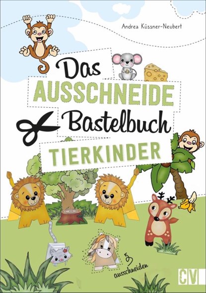 Das Ausschneide-Bastelbuch Tierkinder, Andrea Küssner-Neubert - Paperback - 9783838837796