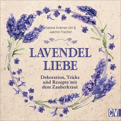 Lavendel-Liebe, Sabine Krämer-Uhl ;  Jasmin Fischer - Paperback - 9783838837802