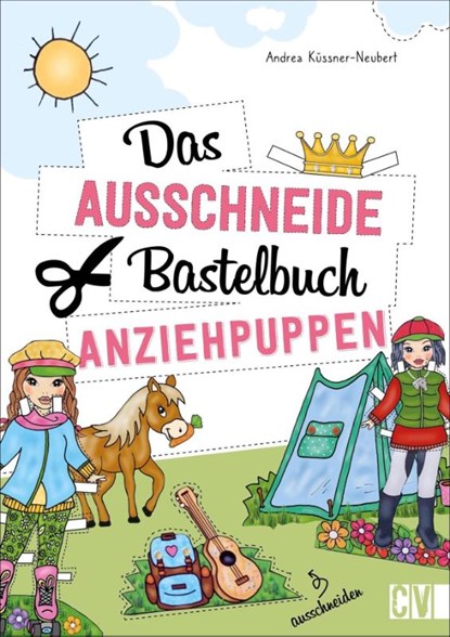 Das Ausschneide-Bastelbuch Anziehpuppen, Andrea Küssner-Neubert - Paperback - 9783838837888