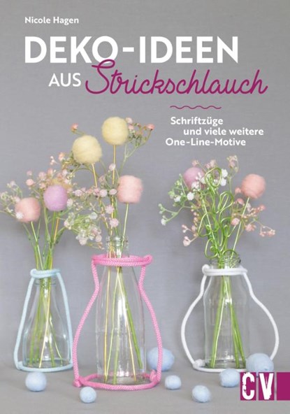 Deko-Ideen aus Strickschlauch, Nicole Hagen - Paperback - 9783838838908