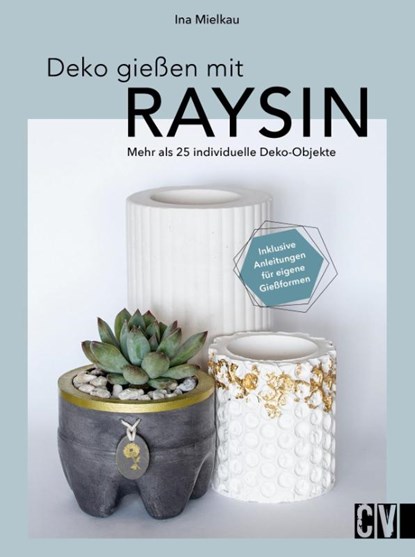 Deko gießen mit Raysin, Ina Mielkau - Paperback - 9783838839028