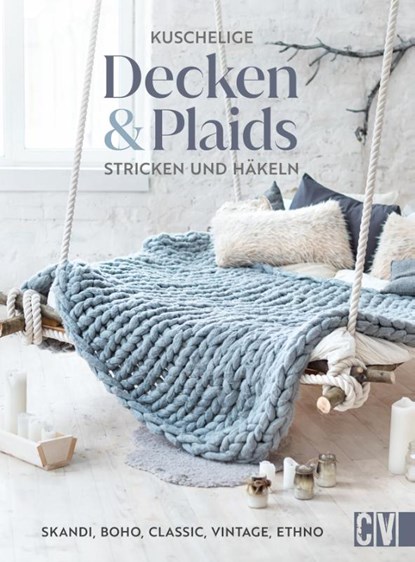 Kuschelige Decken und Plaids stricken und häkeln, Emma Kaspar ; Myboshi ; Andel Konrad ; Bianca Rothenhäusler - Paperback - 9783838839202