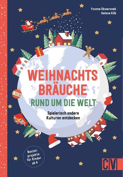 Weihnachtsbasteln rund um die Welt, Yvonne Skowronek ; Helene Kilb - Gebonden - 9783838839486