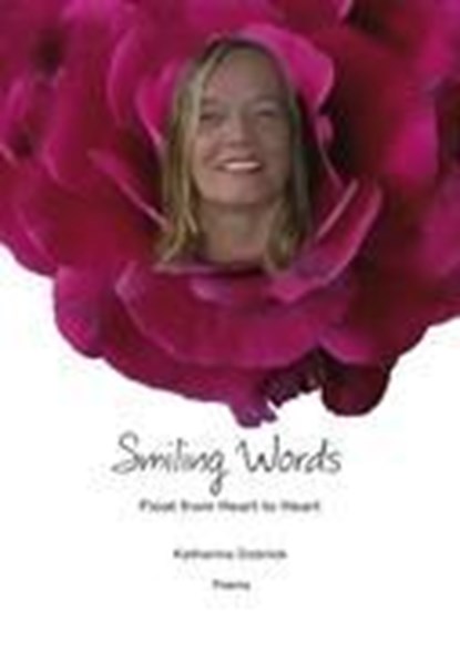 Smiling Words Float from Heart to Heart, Katharina Dobrick - Paperback - 9783839180983