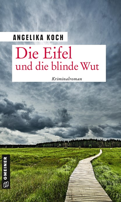 Die Eifel und die blinde Wut, Angelika Koch - Paperback - 9783839200148