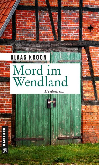Mord im Wendland, Klaas Kroon - Paperback - 9783839200551