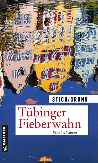 Tübinger Fieberwahn, Maria Stich ;  Wolfgang Grund - Paperback - 9783839200865