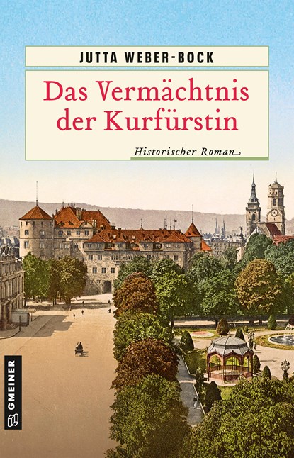 Das Vermächtnis der Kurfürstin, Jutta Weber-Bock - Paperback - 9783839201138