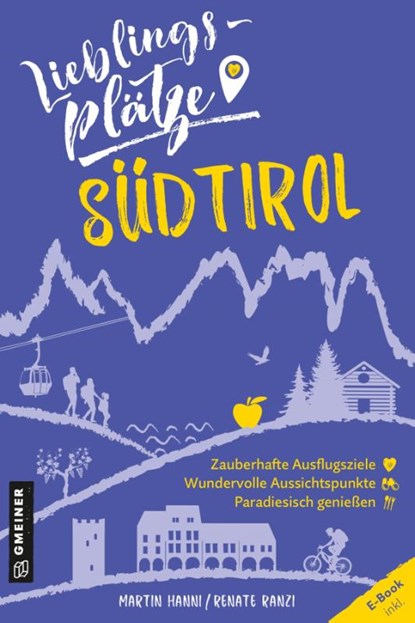 Lieblingsplätze Südtirol, Martin Hanni ; Renate Ranzi - Paperback - 9783839201671