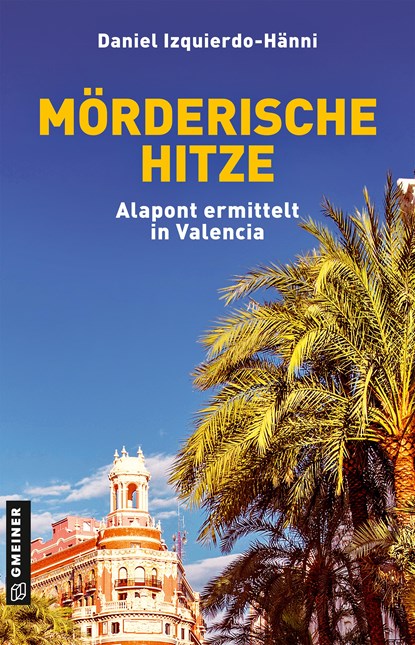 Mörderische Hitze, Daniel Izquierdo-Hänni - Paperback - 9783839202876