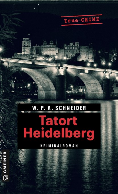 Tatort Heidelberg, W. P. A. Schneider - Paperback - 9783839203071