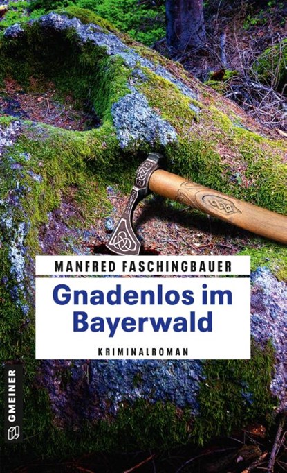 Gnadenlos im Bayerwald, Manfred Faschingbauer - Paperback - 9783839203651
