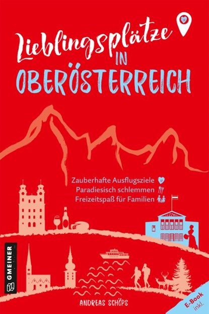 Lieblingsplätze in Oberösterreich, Andreas Schöps - Paperback - 9783839203828