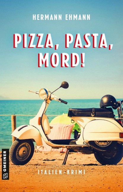 Pizza, Pasta, Mord!, Hermann Ehmann - Paperback - 9783839204023