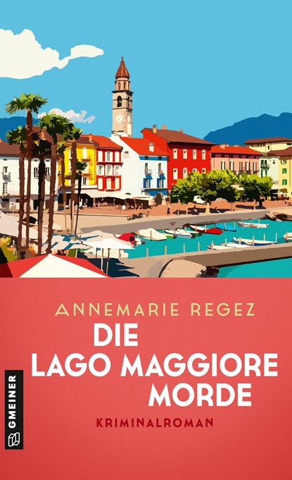 Die Lago Maggiore-Morde, Annemarie Regez - Paperback - 9783839204719