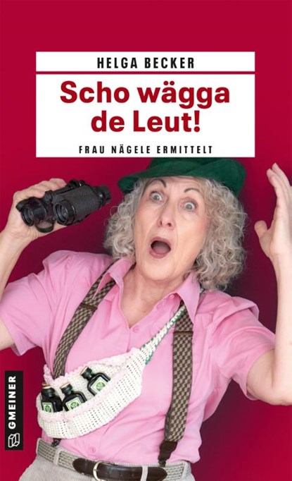 Scho wägga de Leut!, Helga Becker - Paperback - 9783839205068