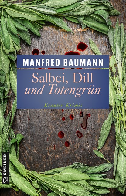 Salbei, Dill und Totengrün, Manfred Baumann - Paperback - 9783839205259
