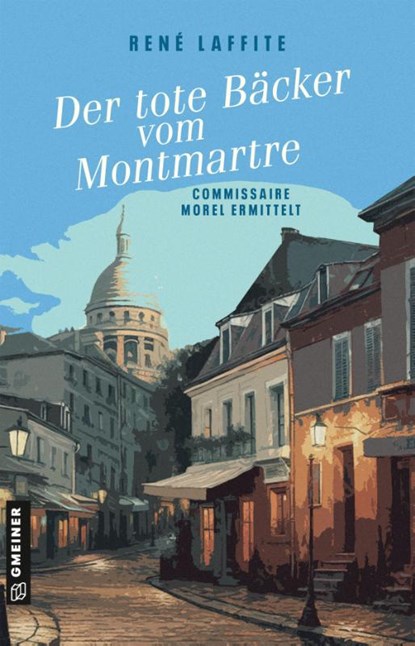 Der tote Bäcker vom Montmartre, René Laffite - Paperback - 9783839205778