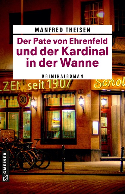 Der Pate von Ehrenfeld und der Kardinal in der Wanne, Manfred Theisen - Paperback - 9783839205822