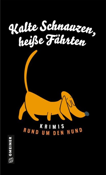 Kalte Schnauzen, heiße Fährten, Cathy Aydemir ; Thomas Kastura ; Beatrix Mannel ; Edith Polkehn - Gebonden - 9783839206027